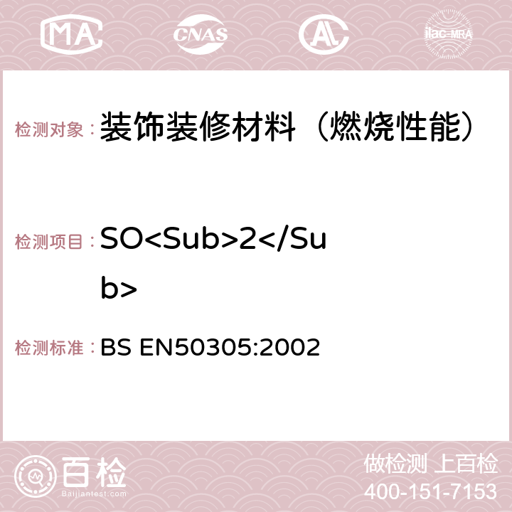 SO<Sub>2</Sub> BS EN50305:2002 铁路用铁道车辆电缆的特殊耐火性能试验方法 