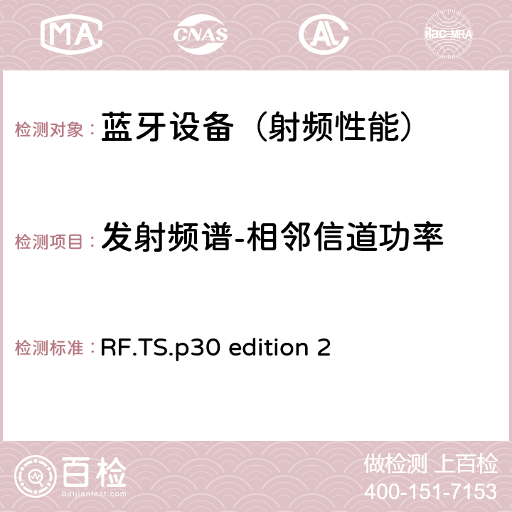 发射频谱-相邻信道功率 《蓝牙射频》 RF.TS.p30 edition 2 4.5.6