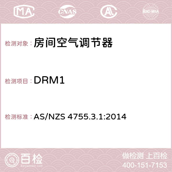 DRM1 AS/NZS 4755.3 电器产品的需求响应能力和支持技术 第3.1部分：需求响应设备和电器产品的交互作用——空调的运行说明和连接 .1:2014