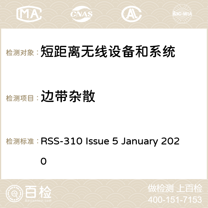边带杂散 RSS-310 ISSUE RSS-310 —免许可证无线电设备 RSS-310 Issue 5 January 2020