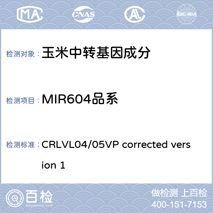 MIR604品系 CRLVL04/05VP corrected version 1 转基因玉米特异性定量检测 实时荧光PCR方法 