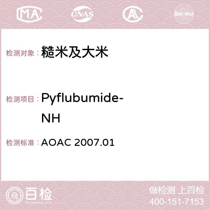 Pyflubumide-NH 食品中农药残留量的测定 气相色谱-质谱法/液相色谱串联质谱法 AOAC 2007.01