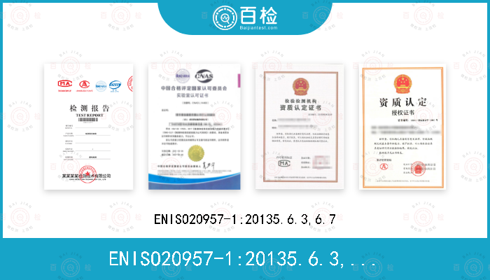 ENISO20957-1:20135.6.3,6.7