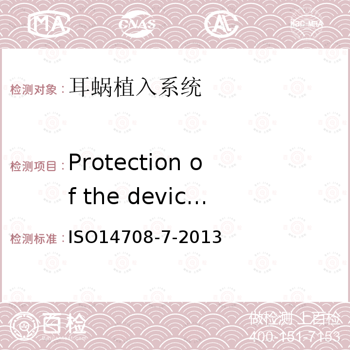 Protection of the device from damage caused by external defibrillators 植入手术——有源植入式医疗器械-第7部分:人工耳蜗系统特殊要求