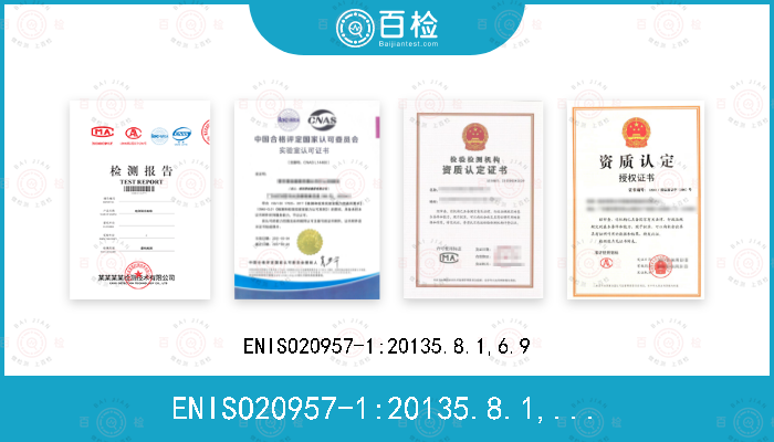 ENISO20957-1:20135.8.1,6.9