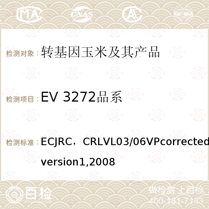 EV 3272品系 EV 3272品系 ECJRC，CRLVL03/06VPcorrectedversion1,2008