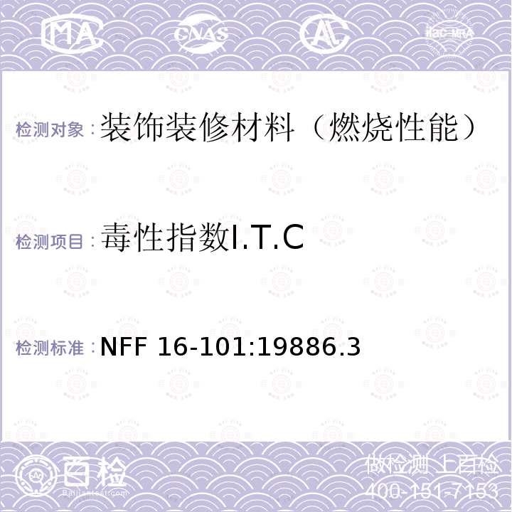 毒性指数I.T.C 毒性指数I.T.C NFF 16-101:19886.3