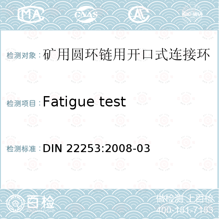 Fatigue test DIN 22253:2008-03  