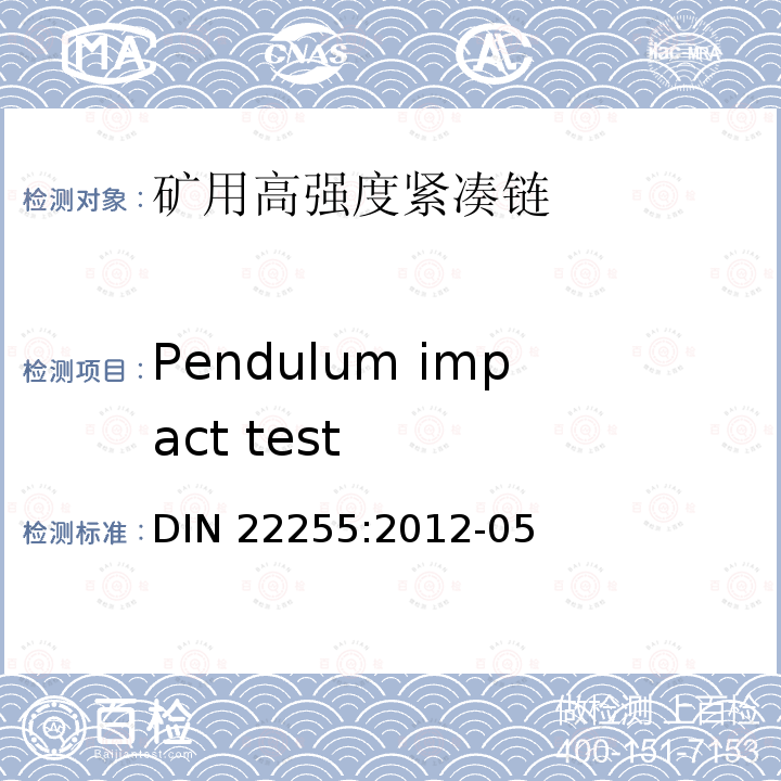 Pendulum impact test Pendulum impact test DIN 22255:2012-05