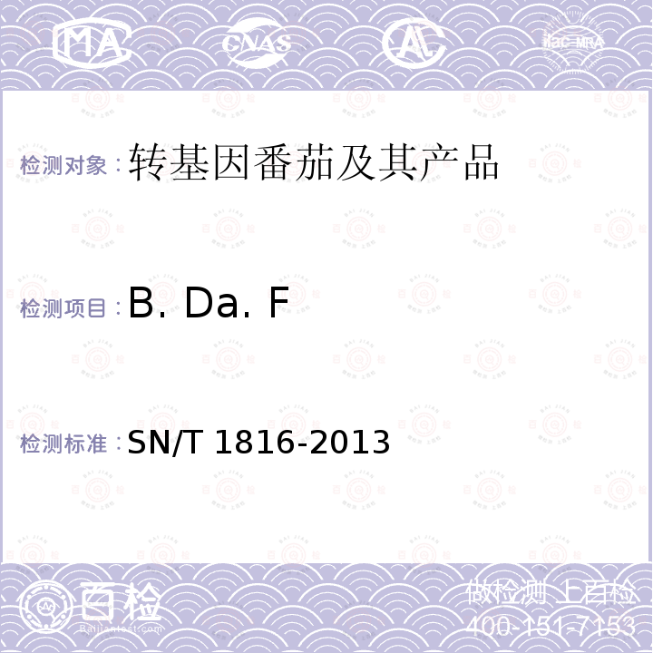 B. Da. F B. Da. F SN/T 1816-2013