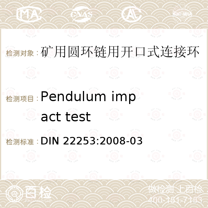 Pendulum impact test Pendulum impact test DIN 22253:2008-03