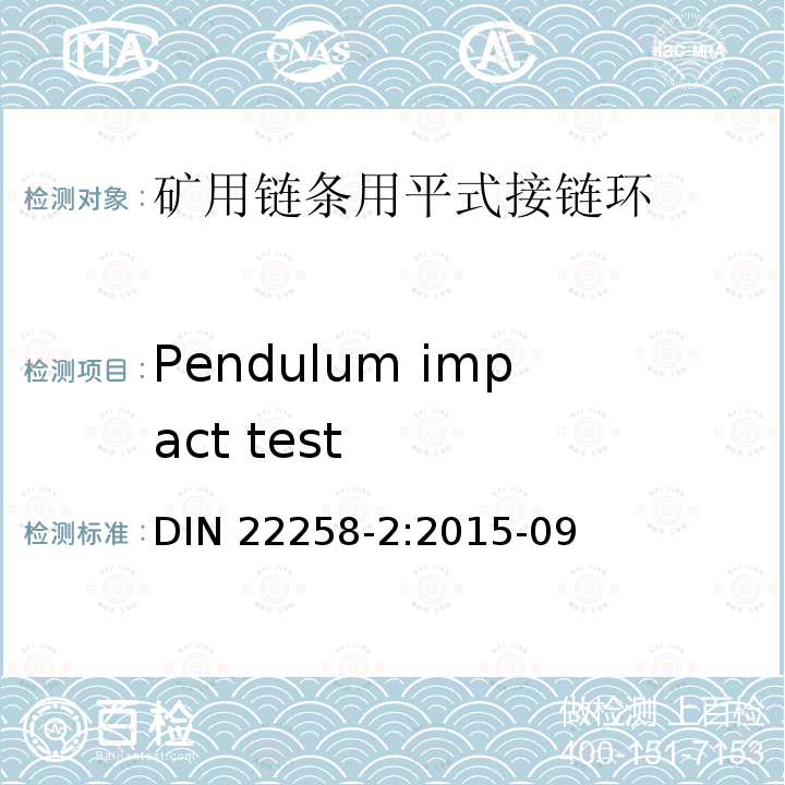 Pendulum impact test Pendulum impact test DIN 22258-2:2015-09
