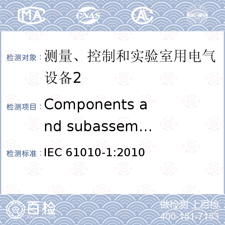 Components and subassemblies Components and subassemblies IEC 61010-1:2010