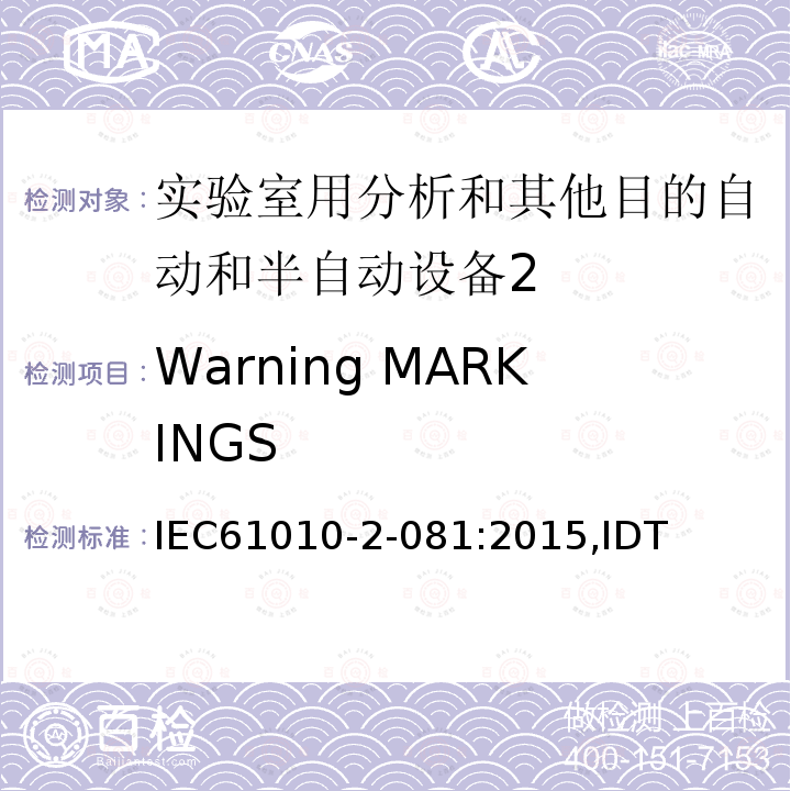 Warning MARKINGS Warning MARKINGS IEC61010-2-081:2015,IDT