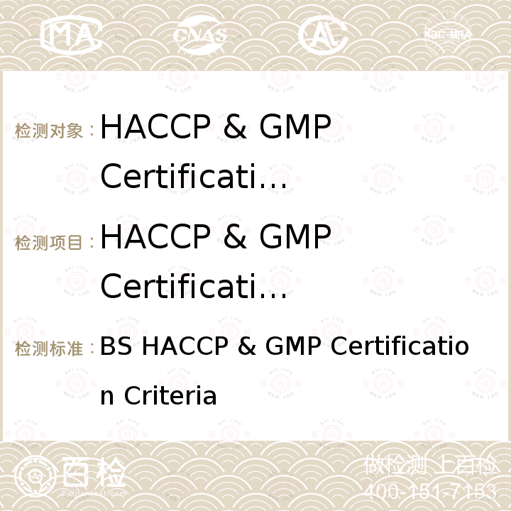 HACCP & GMP Certification Criteria BS HACCP & GMP Certification Criteria  BS 