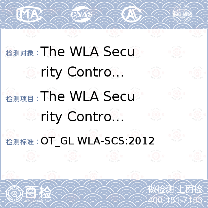 The WLA Security Control Standard the Guide to Certification for the WLA Security Control Standard OT_GL WLA-SCS:2012